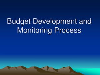 Budget Development and Monitoring Process