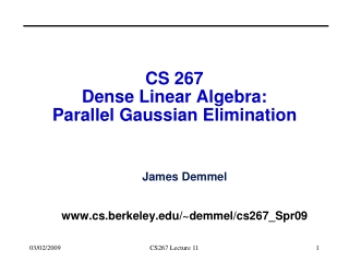 CS 267 Dense Linear Algebra: Parallel Gaussian Elimination