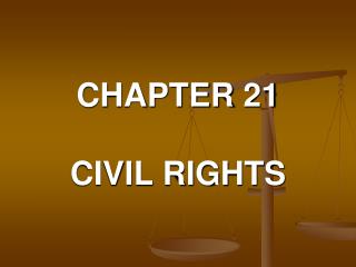 CHAPTER 21 CIVIL RIGHTS