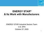 ENERGY STAR Its Work with Manufacturers