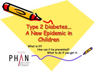 Type 2 Diabetes... A New Epidemic in Children