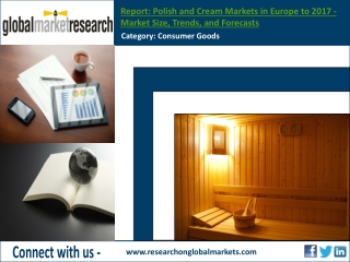 Polish and Cream Markets in Europe to 2017 | Market Research