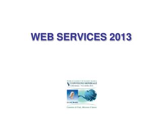 WEB SERVICES 2013