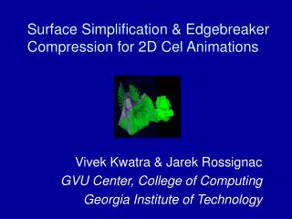 Surface Simplification &amp; Edgebreaker Compression for 2D Cel Animations