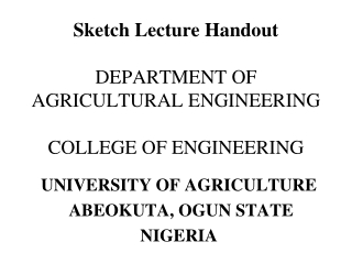 Sketch Lecture Handout DEPARTMENT OF AGRICULTURAL ENGINEERING COLLEGE OF ENGINEERING
