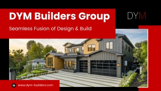 DYM Builders Group Seamless Design and Build Services