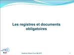 Les registres et documents obligatoires