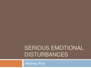 Serious Emotional Disturbances