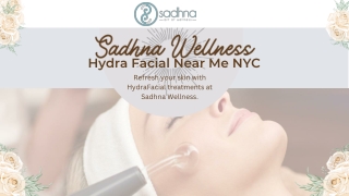 Hydra Facial Near Me NYC - Sadhna Wellness