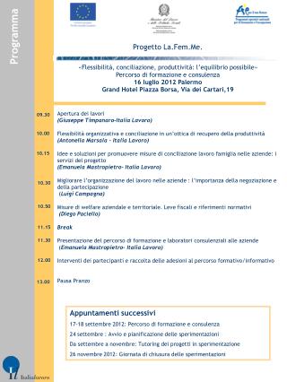 Progetto La.Fem.Me. «Flessibilità, conciliazione, produttività: l’equilibrio possibile» Percorso di formazione e consul