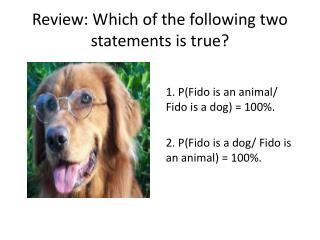 Review: Which of the following two statements is true?
