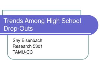 Trends Among High School Drop-Outs
