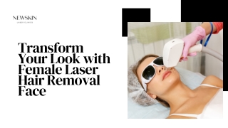 Smooth & Confident: Female Laser Hair Removal for the Face