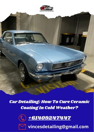 Car Detailing How To Cure Ceramic Coating In Cold Weather