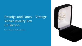Prestige and Fancy - Vintage Velvet Jewelry Box Collection