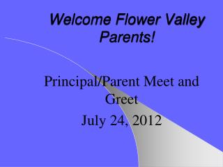 Welcome Flower Valley Parents!