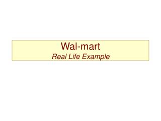 Wal-mart Real Life Example