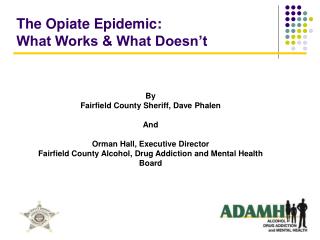 The Opiate Epidemic: What Works & What Doesn’t