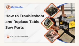 Keep Your Table Saw Running Smoothly: Troubleshooting and Replacement Tips
