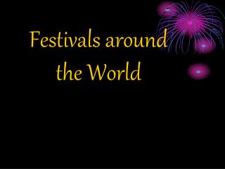 Festivals around the World