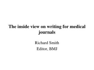 The inside view on writing for medical journals