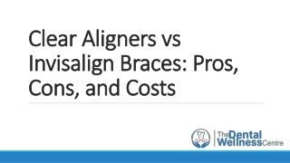 Clear Aligners vs Invisalign Braces: Pros, Cons, and Costs