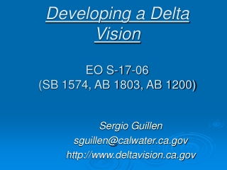 Developing a Delta Vision EO S-17-06 (SB 1574, AB 1803, AB 1200)