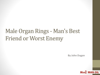 Male Organ Rings - Man's Best Friend or Worst Enemy
