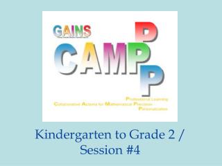 Kindergarten to Grade 2 / Session #4