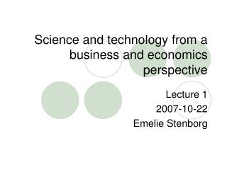 Science and technology from a business and economics perspective