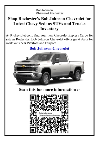 Shop Rochester’s Bob Johnson Chevrolet for Latest Chevy Sedans SUVs and Trucks Inventory
