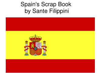 Spain's Scrap Book  by Sante Filippini