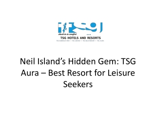 TSG Aura Resort in Neil Island