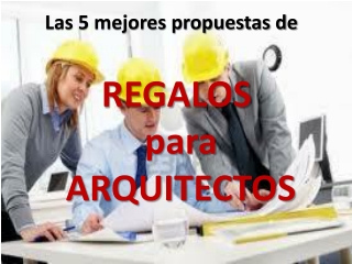 Las 5 mejores propuestas REGALOS para ARQUITECTOS