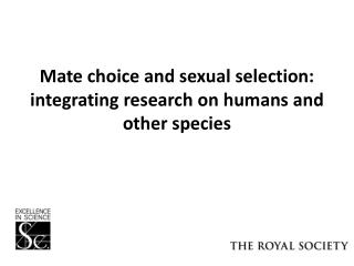 Mate choice and sexual selection: integrating research on humans and other species