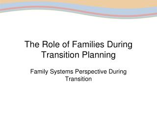 The Role of Families During Transition Planning