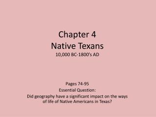 Chapter 4 Native Texans 10,000 BC-1800’s AD