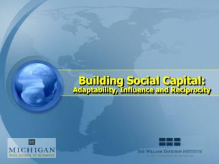 Building Social Capital: Adaptability, Influence and Reciprocity