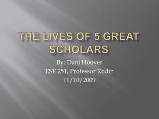 The Lives of 5 Great scholars