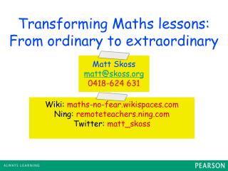 Transforming Maths lessons: From ordinary to extraordinary