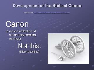 Development of the Biblical Canon adapted from columbia/cu/augustine/a/canon.html