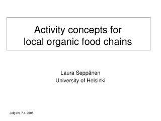 Activity concepts for local organic food chains