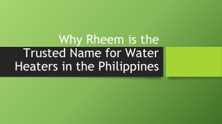 Why Rheem is the Trusted Name for Water Heaters in the Philippines