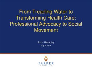 From Treading Water to Transforming Health Care: Professional Advocacy to Social Movement