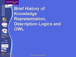 Brief History of Knowledge Representation, Description Logics and OWL