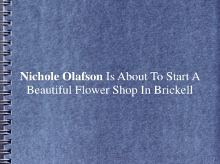 Nichole Olafson Is About To Start A Beautiful Flower Shop
