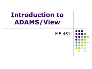 Introduction to ADAMS/View