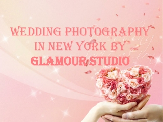 Wedding Photography In New York By Glamour Studio