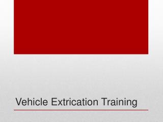 Vehicle Extrication Training