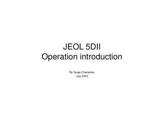 JEOL 5DII Operation introduction